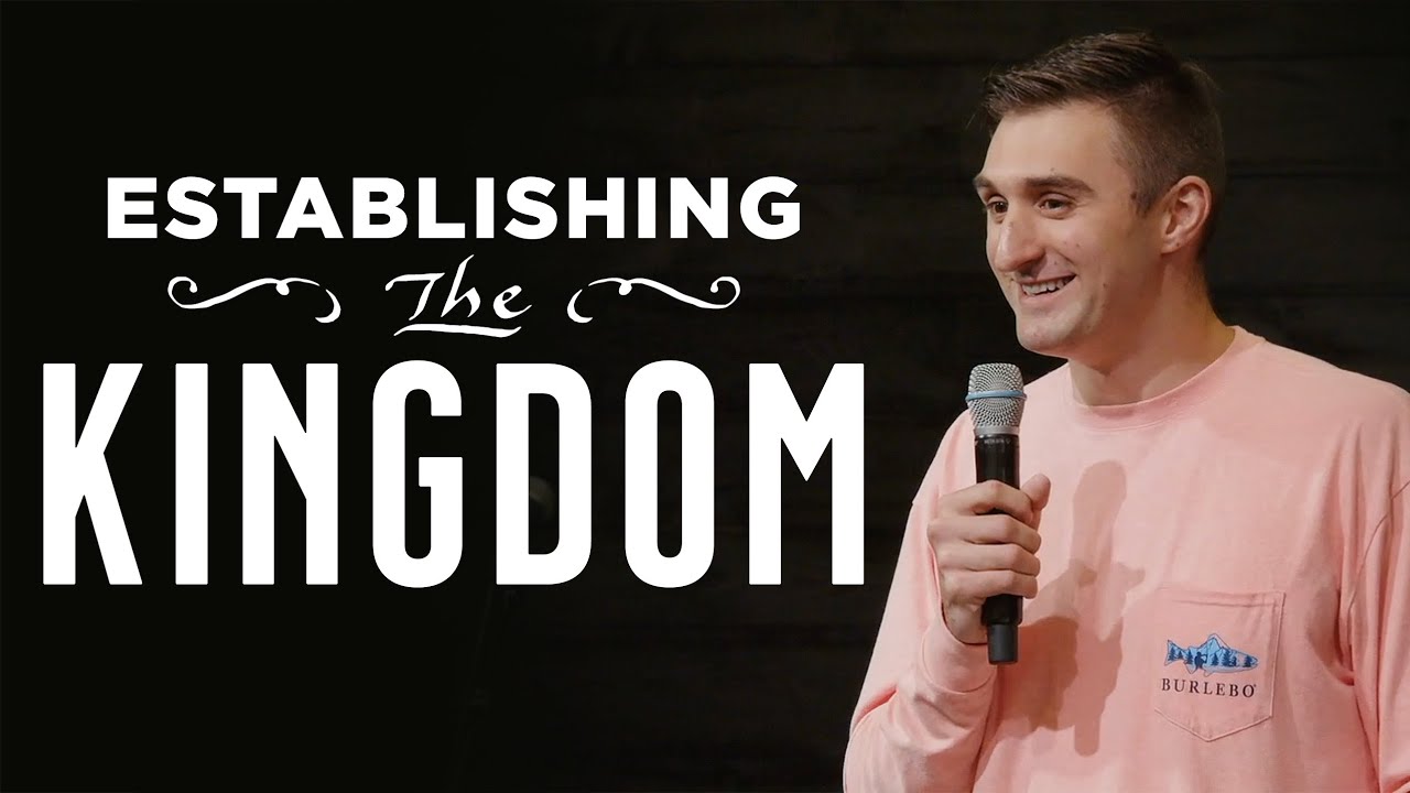 Establishing The Kingdom
