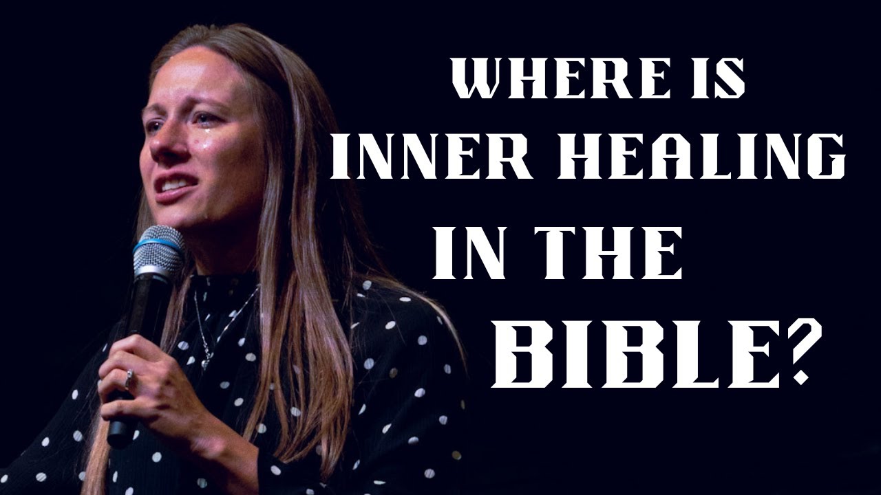 Where Is Inner Healing In The Bible?