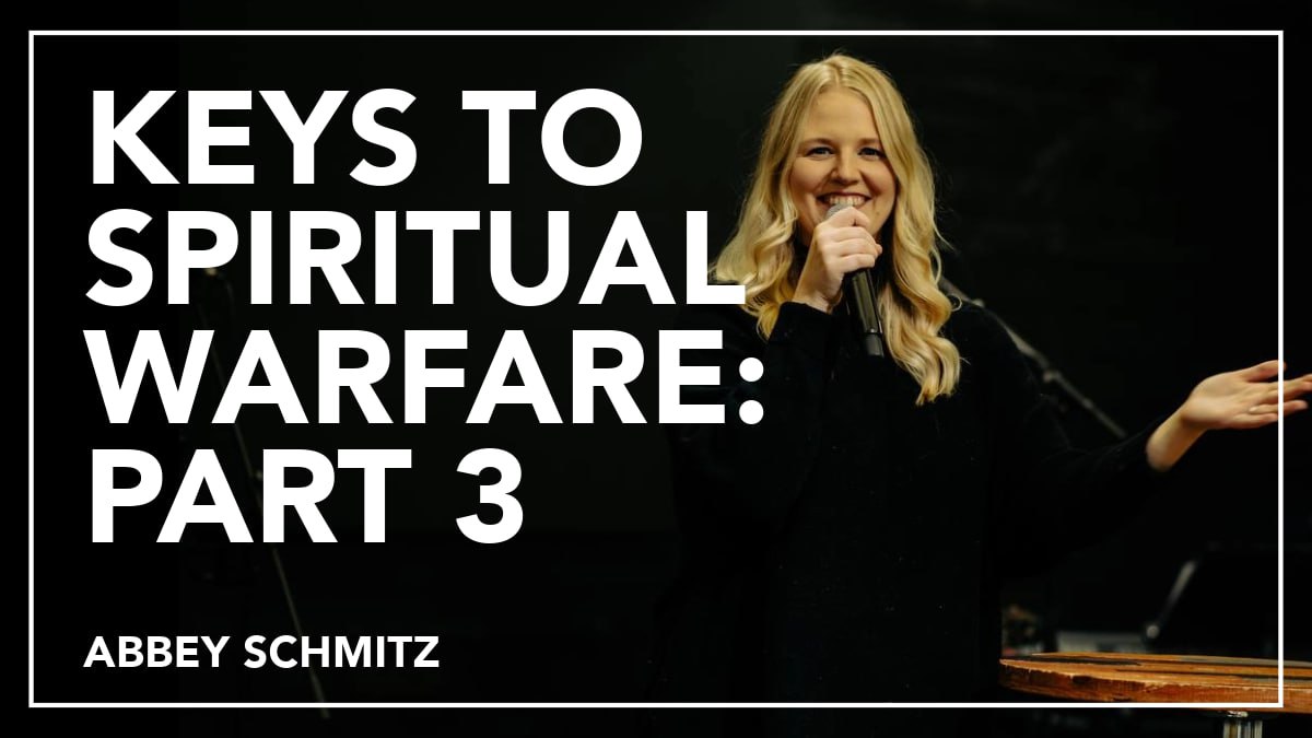 Keys to Spiritual Warfare pt.3