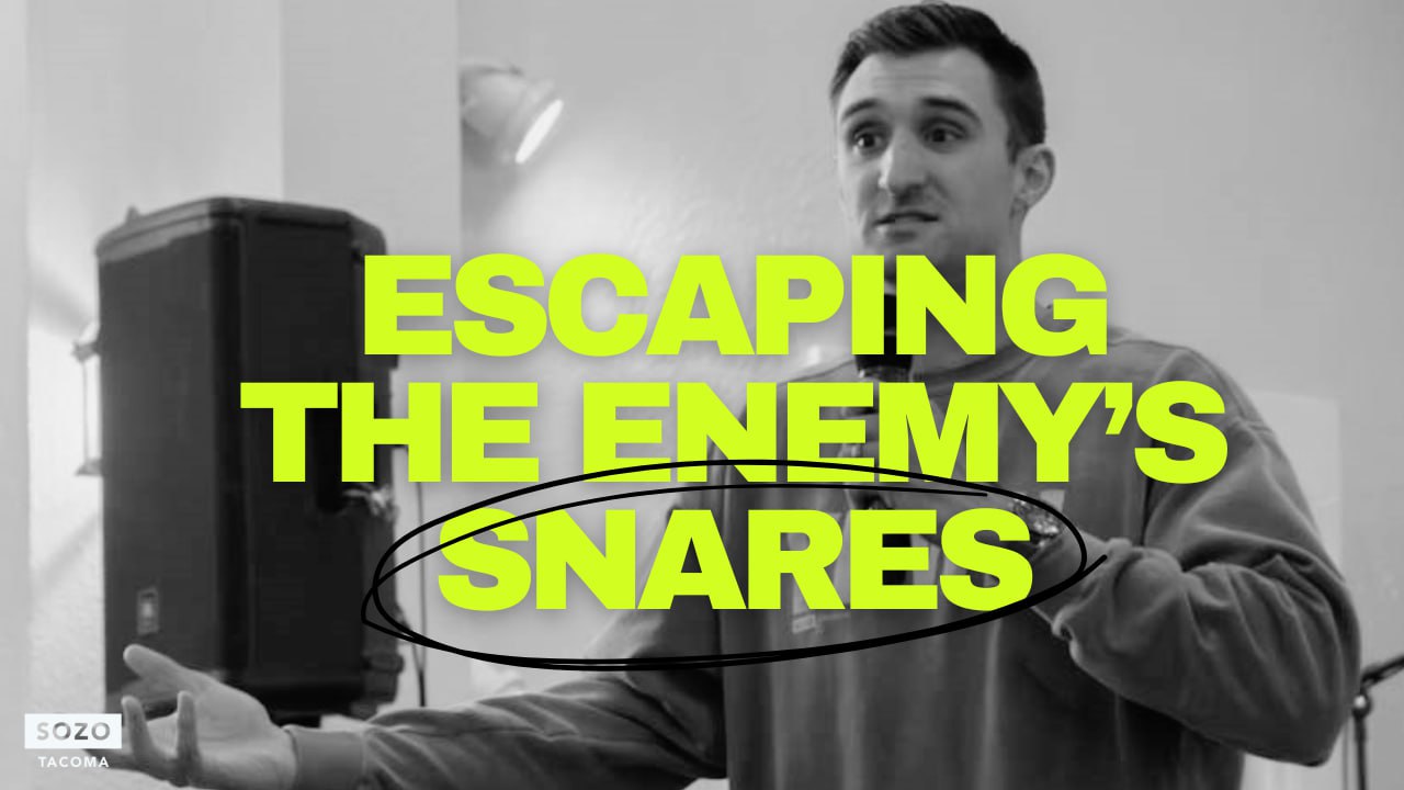 Escaping The Enemy’s Snares